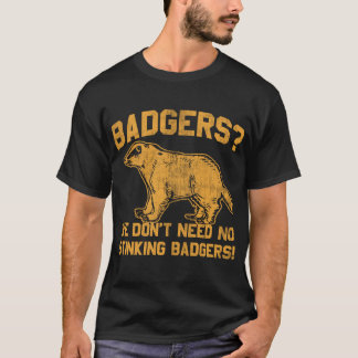 Dachse? wir benötigen nicht keine stinkenden T-Shirt