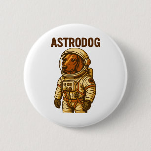 Dachshund Astronaut Wiener Dog Astrodog Button