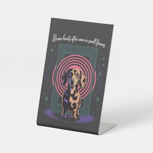 Dachshund Brave Hearts Often Come In Small Frames Sockelschild (Vorderseite)