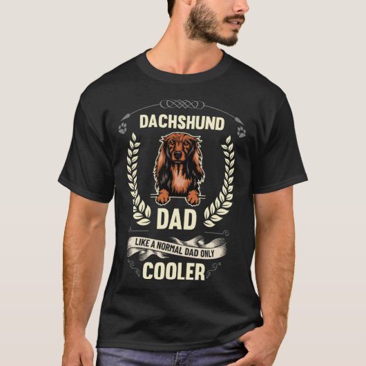 Dachshund Dad Like A Normal Dad Only Cooler  Dog O T-Shirt (Vorderseite)