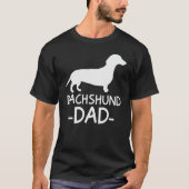 Dachshund Dad Weiner Weenie Apparel dog lover hold T-Shirt (Vorderseite)