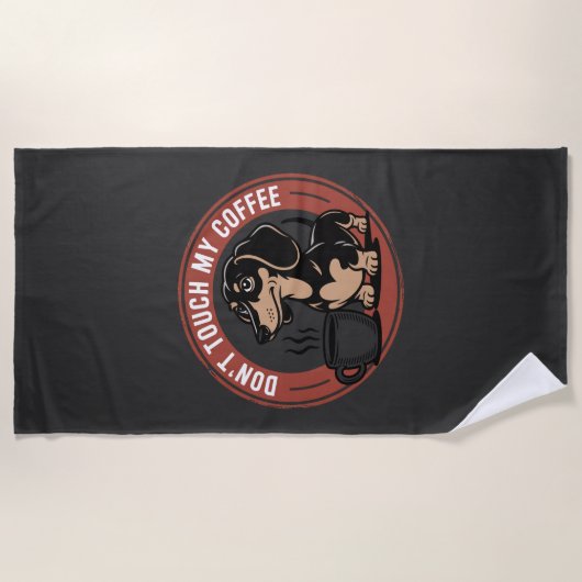 Dachshund Do Not Touch My Coffee Strandtuch (Vorderseite)