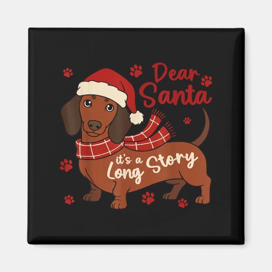 Dachshund Dog Dear Santa It's A Long Story Funny C Magnet (Vorne)