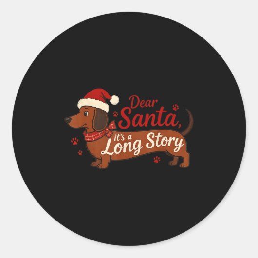 Dachshund Dog Dear Santa It's A Long Story Funny C Runder Aufkleber (Vorderseite)