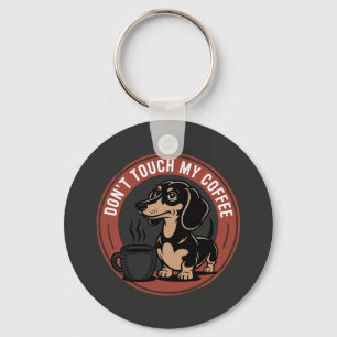 Dachshund Fass Mein Kaffee Nicht An Schlüsselanhänger