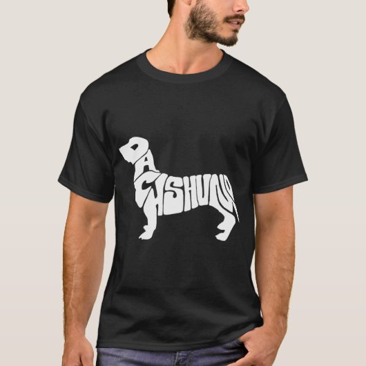 Dachshund Funny Text Dog Tygraphy T Shirt (Vorderseite)