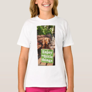 Dachshund Genieße die kleinen Dinge T-Shirt
