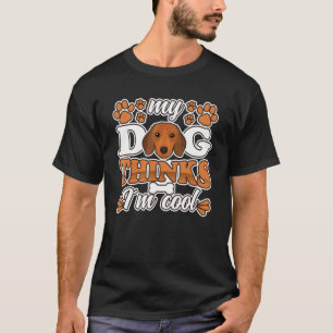 Dachshund Hund denkt, ich bin cooler Hundebesitzer T-Shirt