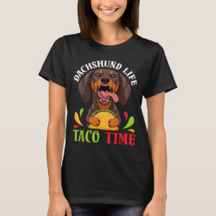 Dachshund-Hundeleben Tacco-Zeit mexikanisches Esse T-Shirt