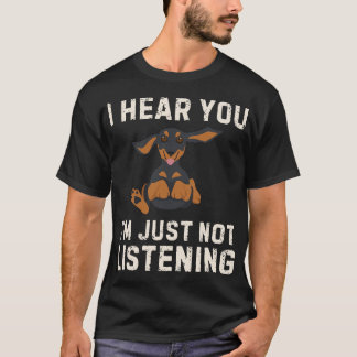 Dachshund, ich höre, du hörst nicht lustiger Wiene T-Shirt