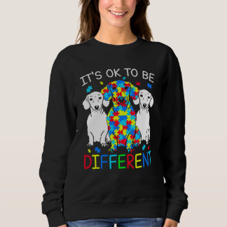 Dachshund It's Ok To Be Different Autism Awareness Sweatshirt