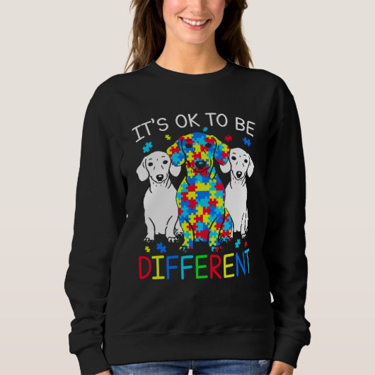 Dachshund It's Ok To Be Different Autism Awareness Sweatshirt (Vorderseite)