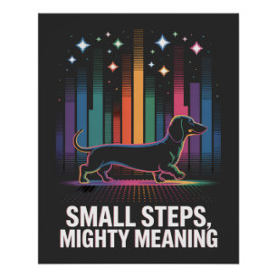 Dachshund Kleine Schritte, gewaltige Bedeutung Poster
