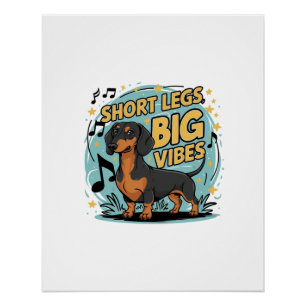 Dachshund Kurze Beine Große Vibes Poster