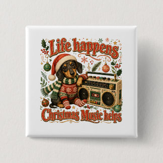 Dachshund Leben passiert Weihnachtsmusik hilft Button