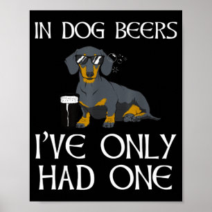 Dachshund Lustiges Iri-Shirt - Hundebiere Nur Eins Poster
