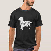 Dachshund Mama For Teckel sausage hounds Dachshund T-Shirt (Vorderseite)