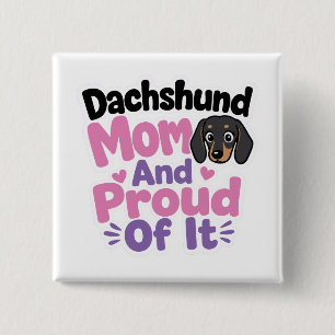 Dachshund-Mama und stolz darauf Button