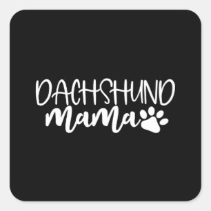 Dachshund Mama Wiener Dog Mom Birthday Gift Quadratischer Aufkleber