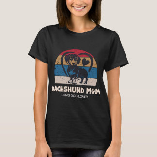 Dachshund Mom Long Dog Lover T-Shirt | Cute Wiener