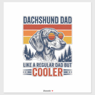 Dachshund Papa wie ein normaler Papa, aber cooler  Aufkleber