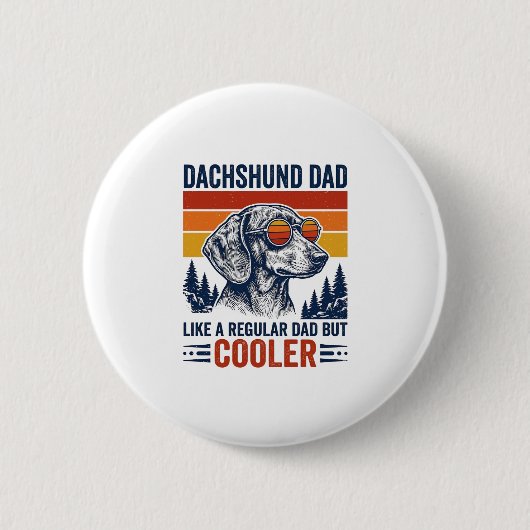 Dachshund Papa wie ein normaler Papa, aber cooler Button (Vorderseite)