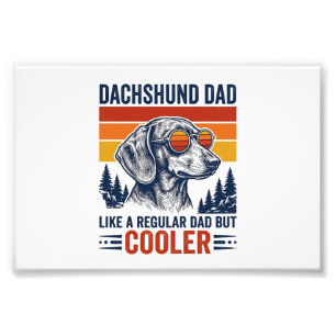 Dachshund Papa wie ein normaler Papa, aber cooler Fotodruck