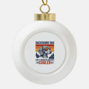 Dachshund Papa wie ein normaler Papa, aber cooler  Keramik Kugel-Ornament