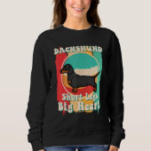 Dachshund  Short Legs Big Heart Dachshund Mom Sweatshirt (Vorderseite)