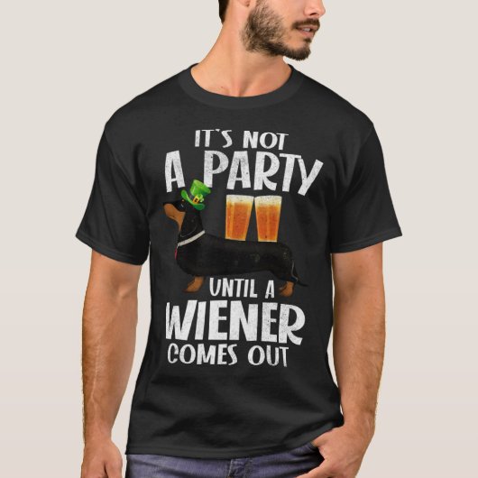 Dachshund St Patricks Day Not Party Until Wiener C T-Shirt (Vorderseite)