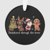 Dachshund Through The Snow Funny Christmas Dogs Ornament (Vorderseite)