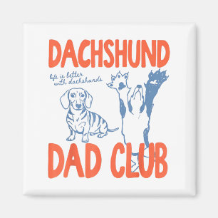 Dachshund-Vater-Club Das Leben ist besser mit Dach Magnet