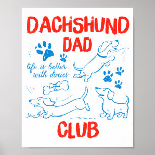 Dachshund-Vater-Club Das Leben ist besser mit Doxi Poster