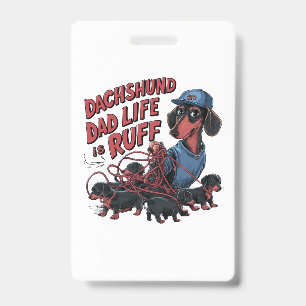Dachshund-Vater-Leben ist hart Ausweis