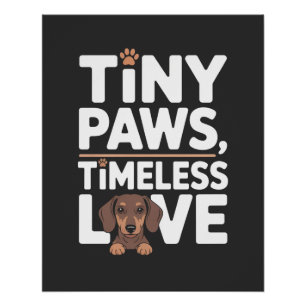 Dachshund Winzige Pfoten, Zeitlose Liebe Poster