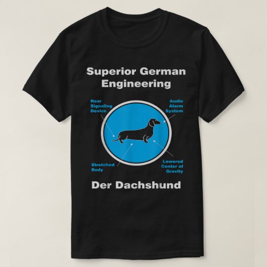 DachshundÜberlegene deutsche Technik T-Shirt (Design vorne)