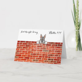 DACHTE GERADE, dass ich HALLO!! SAGEN würde! Karte