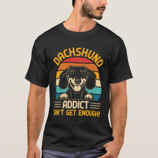 Dackel Addict kann nicht genug Hunde lustiges Spri T-Shirt