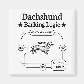 Dackel Barking Logic Funny Weiner Dog sarkastisch Magnet (Vorne)