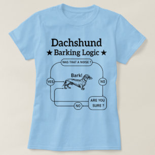 Dackel Barking Logic Funny Weiner Dog sarkastisch T-Shirt