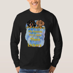 DACKEL DACKEL HUND MEINE FREUNDE HALTEN NICHT DIE T-Shirt