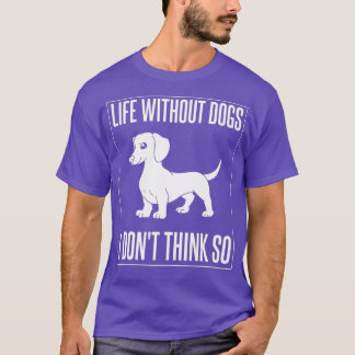 Dackel Dackel Hunde Welpen Eigentümer Lover T-Shirt