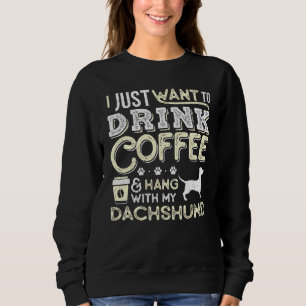 Dackel Dackel Mama Vater Ich Wollte gerade Hang Dr Sweatshirt