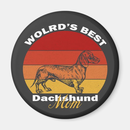 Dackel - Die beste Mama der Dackel der Welt Magnet (Vorne)