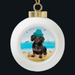 Dackel Dog on Beach Keramik Kugel-Ornament<br><div class="desc">Ein Dackel-Hund am Strand ist eine Geschenkidee für jemanden,  der diese Hunderasse Liebe.</div>