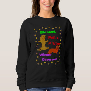 DACKEL FUNNY DACKEL DOG PET NIEDLICHE DACKEL OBSES SWEATSHIRT