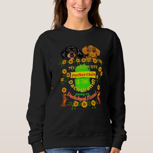 DACKEL FUNNY PET DACKEL HUND PERFEKT KIND 1 SWEATSHIRT (Vorderseite)