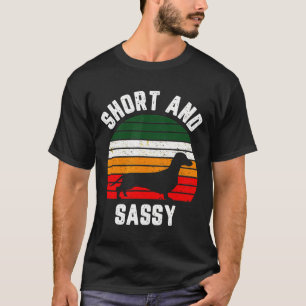 Dackel Funny Weiner Dog Kurz Sassy T-Shirt