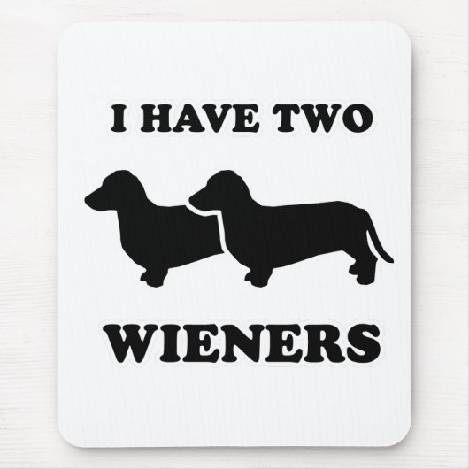 DACKEL-HUNDET-Shirts - "ich habe zwei weiners " Mousepad (Vorne)