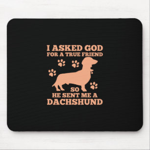 Dackel ist mein wahrer Freund Mousepad